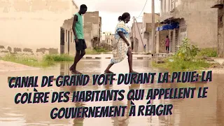 Canal de Grand Yoff durant la pluie : La colère des habitants qui appellent le gouvernement à réagir
