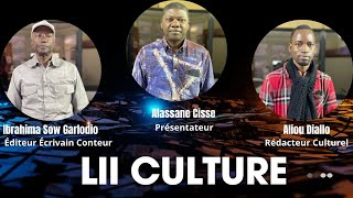 DIRECT : Lii Culture avec Alassane CISSE invité Ibrahima SOW Garlodio et Aliou DIALLO
