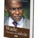 « WADE L’HOMME DU SIÈCLE » : Cheikh Ba publie un ouvrage dédié à l’ancien Président 