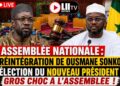 DIRECT/ Assemblée Nationale: Réintégration de Ousmane Sonko, élection du nouveau président