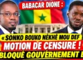 🚨 Babacar Dione : « Sonko bouko nékhé mou def motion de censure,😱bloqué gouvernement bi »😱😱